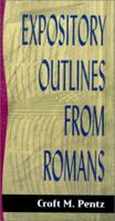Expository Outlines from Romans (Sermon Outlines (Baker Book)) 0801091292 Book Cover
