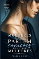 Mulheres Também Partem Corações de Outras Mulheres: Poemas sobre amor, ausência e recomeços entre mulheres (Portuguese Edition) B0HG83PK8B Book Cover