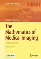 The Mathematics of Medical Imaging: A Beginner’s Guide 3319226649 Book Cover
