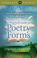 Compass Points - A Practical Guide to Poetry Forms: How To Find The Perfect Form For Your Poem 1782790322 Book Cover