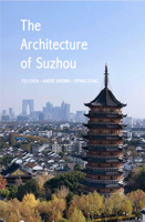 The Architecture of Suzhou 1836245874 Book Cover