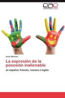 La Expresion de La Posesion Inalienable 3847358847 Book Cover