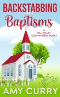 Backstabbing and Baptisms: A Mill Valley Cozy Mystery B0CR8VLVCM Book Cover
