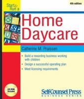 Start & Run a Home Daycare (Self-Counsel Press Business Series) 1551805693 Book Cover