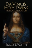 Da Vinci's Holy Twins: The Secret of Reflection 1971950718 Book Cover