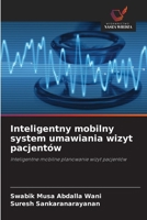 Inteligentny mobilny system umawiania wizyt pacjentów 6209685382 Book Cover