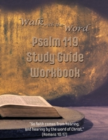 Walk with the Word Psalm 119 Study Guide Workbook 1974478890 Book Cover