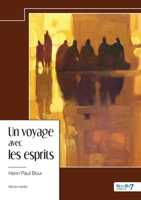 Un voyage avec les esprits B0D25MY972 Book Cover