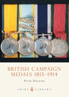 British Campaign Medals 1815-1914 (Shire Albums) 0747804656 Book Cover