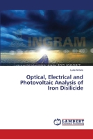 Optical, Electrical and Photovoltaic Analysis of Iron Disilicide 3659363499 Book Cover