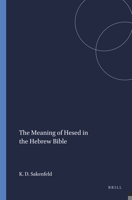 The Meaning of Hesed in the Hebrew Bible: A New Inquiry 1579109276 Book Cover
