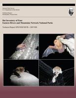 Bat Inventory of Four Eastern Rivers and Mountains Network National Parks 1492169862 Book Cover