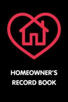 Homeowner's Record Book: New Homeowner Repair Tracker 1083001752 Book Cover