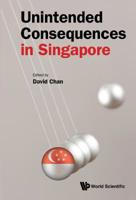 Unintended Consequences in Singapore 9813231734 Book Cover