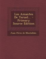 Los Amantes De Teruel... 1017825742 Book Cover