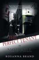 The Perfect Tenant: In Nob Hill 1496973968 Book Cover