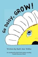 Go Daisy, Grow 1937162052 Book Cover