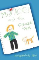 Miss Agnes and the Ginger Tom 1466258578 Book Cover