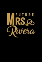 Future Mrs. Rivera: Personalized Engagement & Pre Wedding Gift | Mr. & Mrs. Wedding Notebook and Organizer for Bride to Be and Groom To Be Matching Present 1696218578 Book Cover