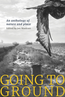 Going to Ground, an Anthology of Nature and Place 1915068347 Book Cover
