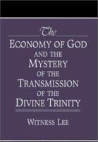 The Economy of God and the Mystery of the Transmission of the Divine Trinity 0736308512 Book Cover