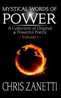 Mystical Words of Power: A Collection of Original & Powerful Poetry ? Volume 1 1633230759 Book Cover