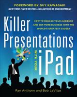Killer Presentations with Your Ipad: How to Engage Your Audience and Win More Business with the World's Greatest Gadget 0071816623 Book Cover