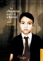 Le chemin que j'ai choisi 2354856628 Book Cover