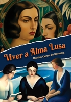Viver a Alma Lusa 1954145926 Book Cover