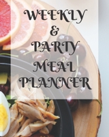 Weekly Meal & Party Planner: 52 weeks with shopping list and party planner 188 pages 8 x 10 in (Top Planners) 1676367810 Book Cover