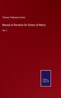 Manual of Devotion for Sisters of Mercy: Vol. 1 3752564407 Book Cover