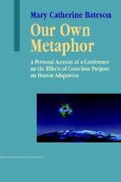 OUR OWN METAPHOR PB 1560980702 Book Cover