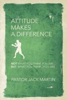 Attitude Makes a Difference 1545617805 Book Cover
