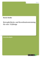 Beweglichkeits- und Koordinationstraining für eine 19-Jährige 3346297152 Book Cover