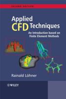 Applied Computational Fluid Dynamics Techniques: An Introduction Based on Finite Element Methods 047051907X Book Cover