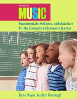 Music Fundamentals, Methods, and Materials for the Elementary Classroom Teacher 0132563592 Book Cover