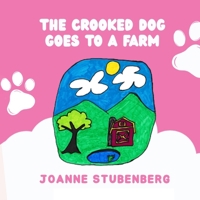 The Crooked Dog Goes to a Farm 1807644049 Book Cover