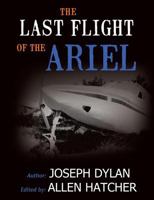 The Last Flight of the Ariel 1456626272 Book Cover