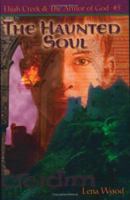 The Haunted Soul (Elijah Creek & the Armor of God) 0784717605 Book Cover