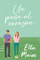 Un Pase Al Corazón 8419131768 Book Cover