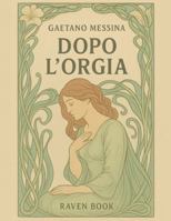 Dopo l'orgia B0G3MB5Z85 Book Cover