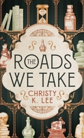The Roads We Take 1990253369 Book Cover