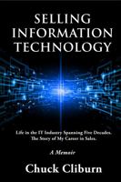 Selling Information Technology: Life in the IT Industry Spanning Five Decades. The Story of My Career. 1737285606 Book Cover