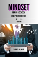 Mindset per la ricchezza + mindset per l'imprenditore: 2 libri in 1 (Italian Edition) B0CJZFJLJY Book Cover
