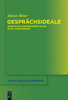 Gesprachsideale: Normative Gesprachsreflexion Im 20. Jahrhundert 3110314886 Book Cover