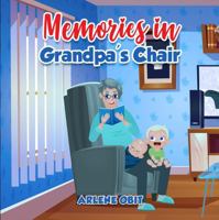 Memories In Grandpa's Chair 1964283175 Book Cover