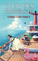Club des croisiéristes: Une enquête meurtrière du Losers Club écossais (Tome 9) (French Edition) B0H7L37CSR Book Cover