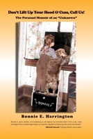 Don't Lift up Your Hood and Cuss, Call Us!: The Personal Memoir of an "Unknown" 1965679676 Book Cover