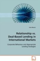 Relationship vs. Deal-Based Lending in International Markets 3639104099 Book Cover