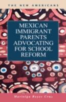 Mexican Immigrant Parents Advocating for School Reform 1593322364 Book Cover